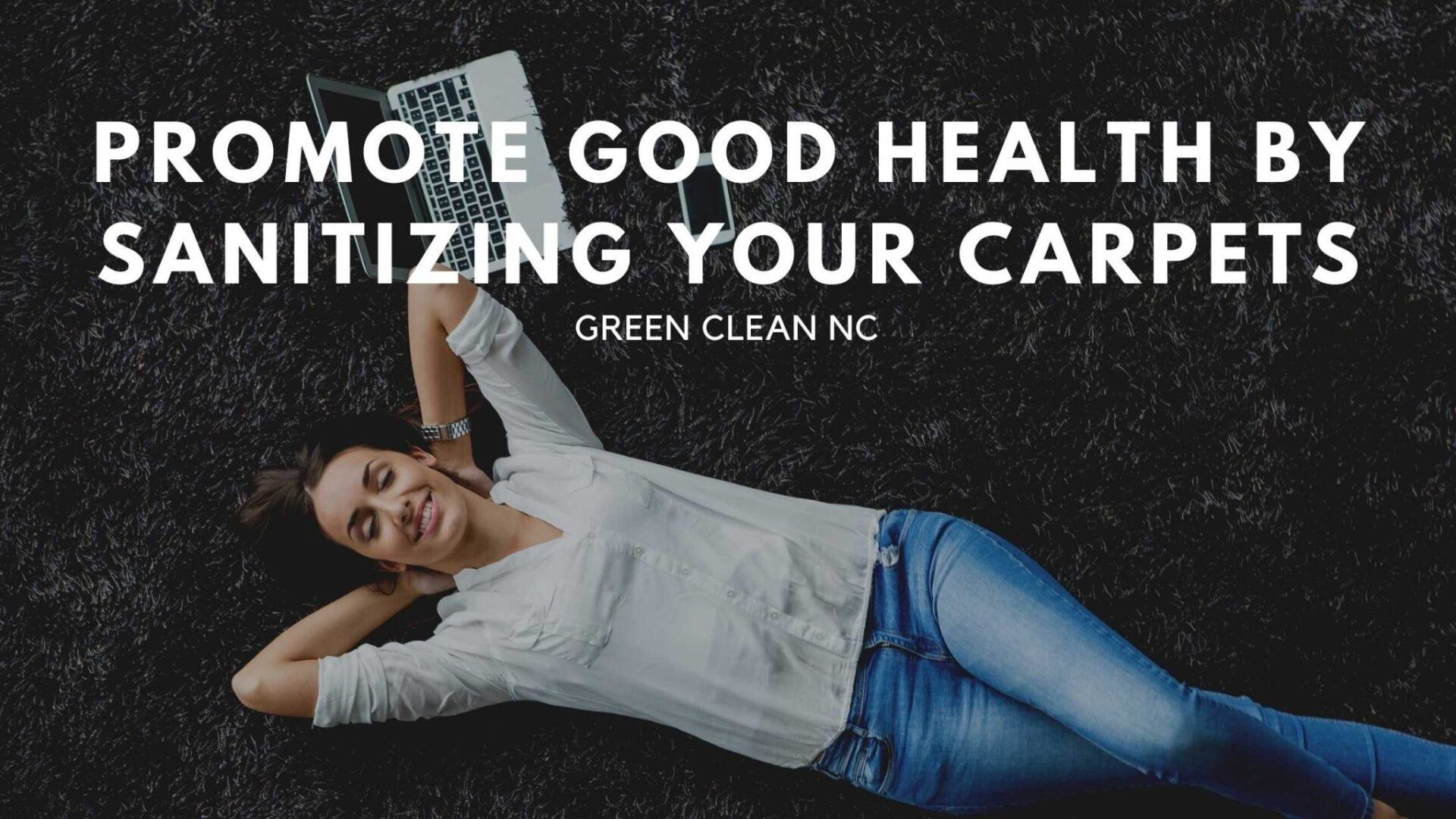 Promote Good Health by Sanitizing Your Carpets